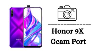 Honor 9X Gcam Port