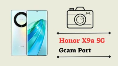 Honor X9a 5G Gcam Port