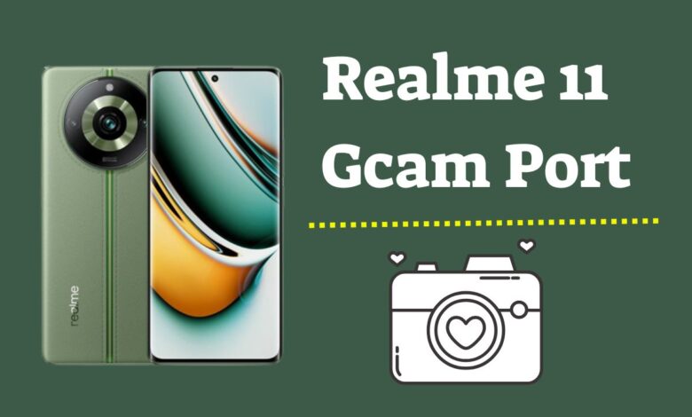 Realme 11 Gcam Port