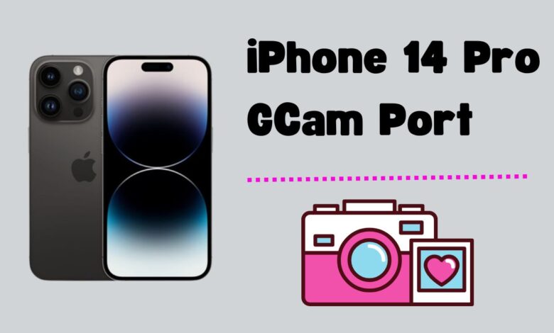 iPhone 14 Pro GCam port