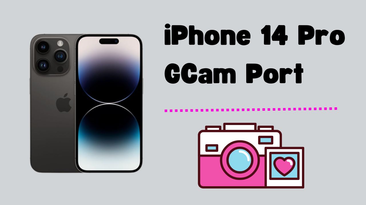 iPhone 14 Pro GCam port