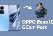 OPPO Reno 10 GCam Port